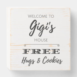 Welcome to Gigi's House FREE Hugs & Cookies Wooden Box Sign