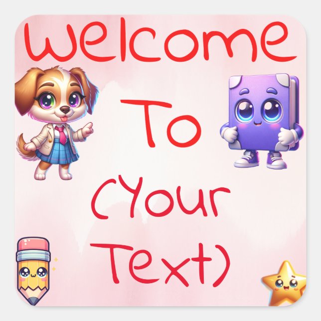 Welcome to [Grade/Class] Customizable Teacher  Square Sticker (Front)
