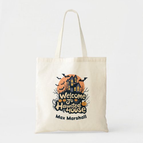 Welcome to Haunted House _ Ghostly Greetings Tote Bag