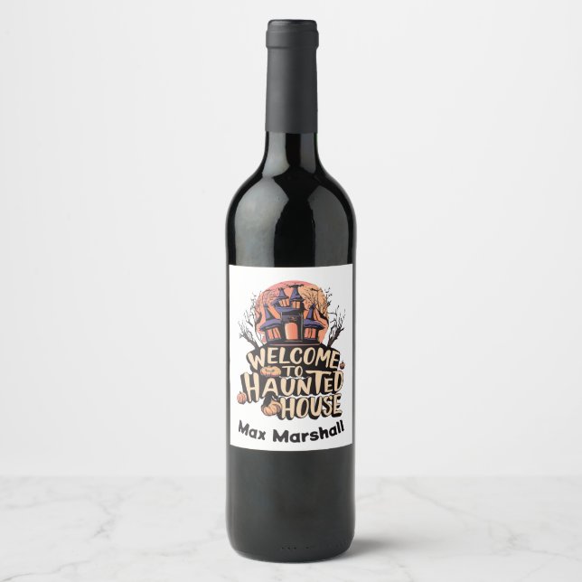 Welcome to Haunted House - Ghoulish Gatherings Wine Label (Front)