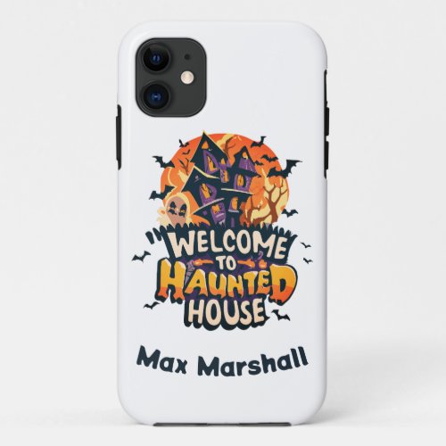 Welcome to Haunted House _ Scary Sweetheart iPhone 11 Case