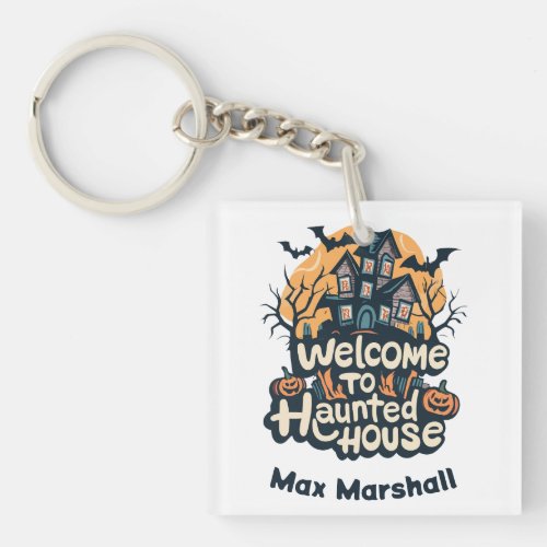 Welcome to Haunted House _ Wickedly Wonderful Keychain