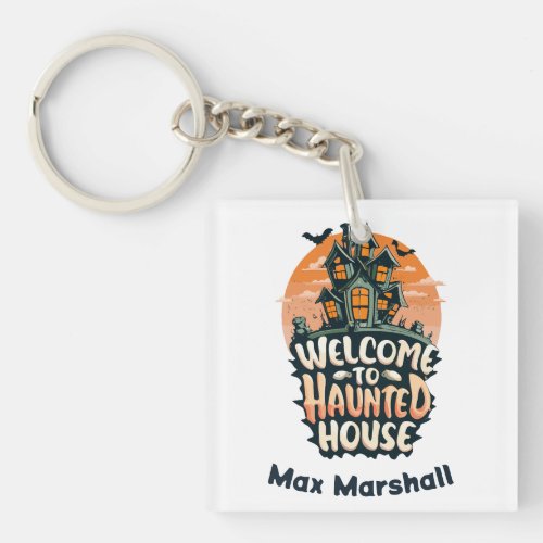 Welcome to Haunted House _ Witching Hour Keychain