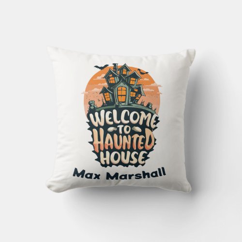 Welcome to Haunted House _ Witching Hour Throw Pillow