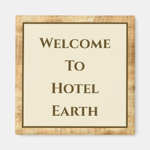 Welcome To Hotel Earth Magnet