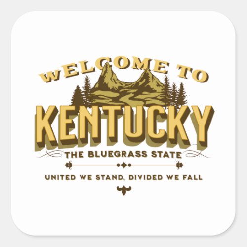Welcome to Kentucky  Square Sticker