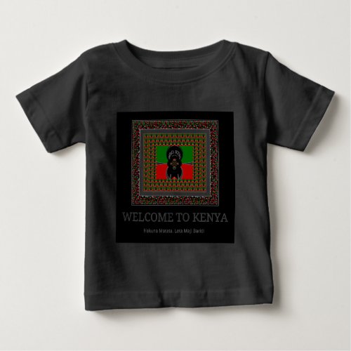 Welcome to Kenya Hakuna Matata Baby T_Shirt