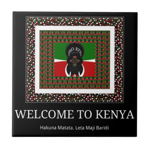 Welcome to Kenya Hakuna Matata Tile