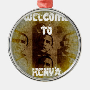 Welcome to Kenya with Obama Collage Metal Ornament
