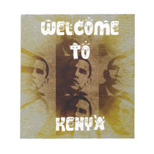 Welcome to Kenya with Obama Collage   Notepad