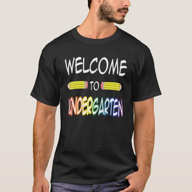 Welcome To Kindergarten Grade Teacher Back To Scho T-Shirt (Front)