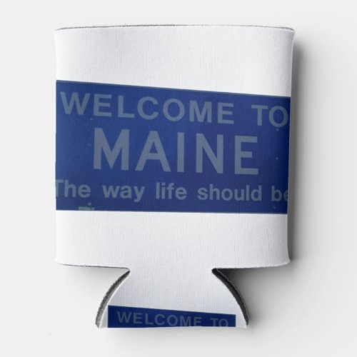 Welcome to Maine Sign Can Cooler
