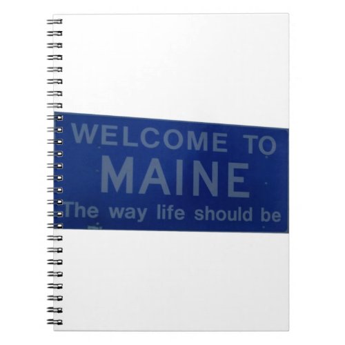 Welcome to Maine Sign Notebook