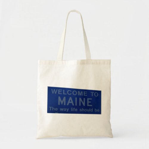 Welcome to Maine Sign Tote Bag