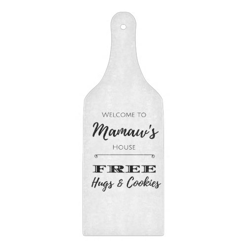Welcome to Mamaws House FREE Hugs and Cookies Cutting Board