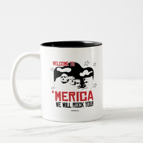 Welcome to Merica _ We will Rock You Two_Tone Coffee Mug