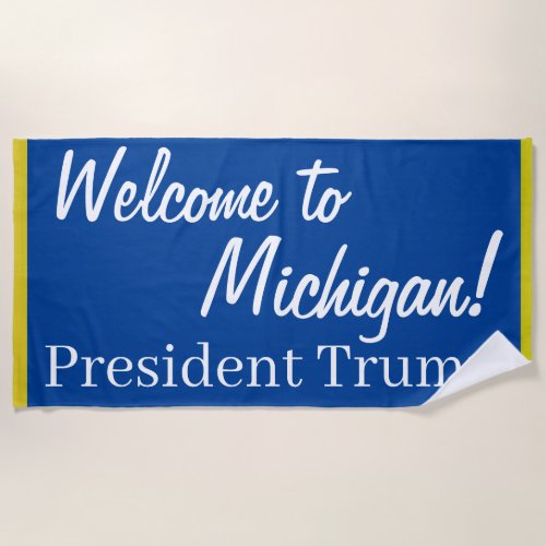 Welcome To Michigan Trump Rally Towel