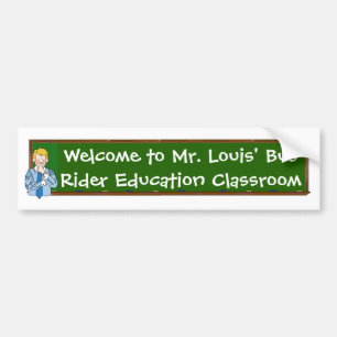 Welcome to Mr. Louis' Bus Rider... Bumper Sticker