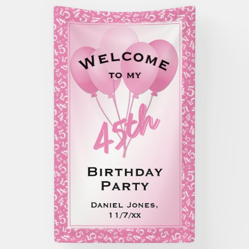 Welcome to my 45th Birthday Party _ PinkWhite Banner