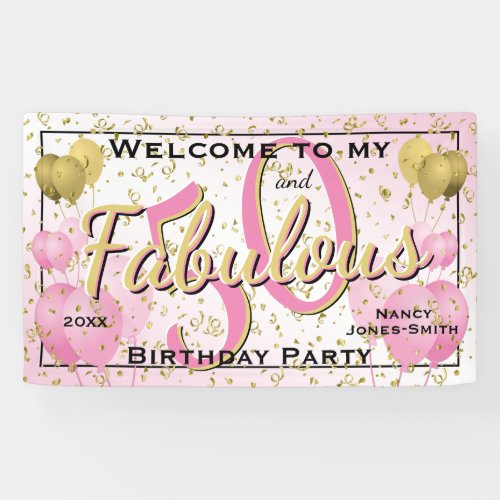 Welcome to my 50 and Fabulous Birthday Party  Banner