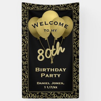 Welcome To My 80th Birthday Party - Gold/black Banner by NancyTrippPhotoGifts at Zazzle