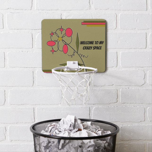 "Welcome to My Crazy Space" Mini Basketball Hoop (In Situ)