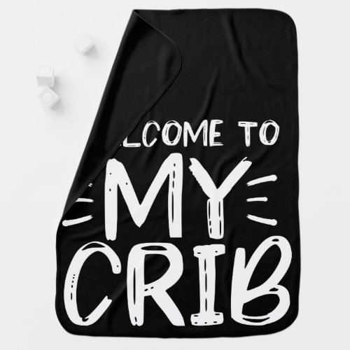 Welcome To My Crib Hip Hop Baby Blanket