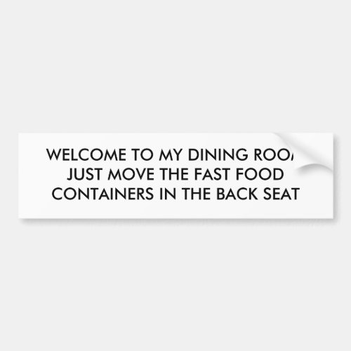 WELCOME TO MY DINING ROOM BUMPER STICKER