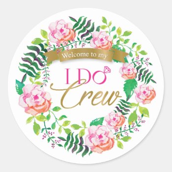 Welcome To My I Do Crew Bridal Party Gift Classic Round Sticker by INAVstudio at Zazzle