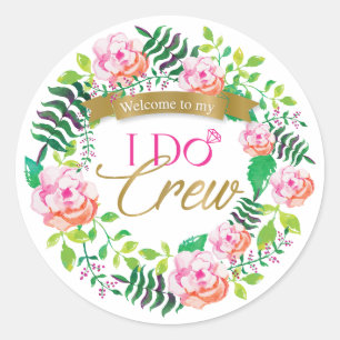 Welcome To My I Do Crew Bridal Party Gift Classic Round Sticker