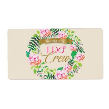 Welcome To My I Do Crew Bridal Party Gift Label by INAVstudio at Zazzle