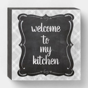 Welcome to My Kitchen Wood Box Sign
