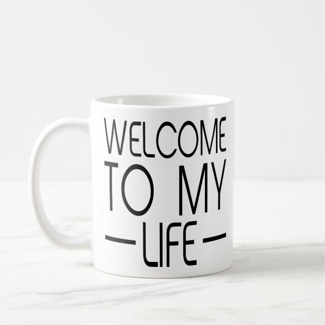 Welcome to My Life - Simple Plan Lyric Music Gifts Coffee Mug (Left)