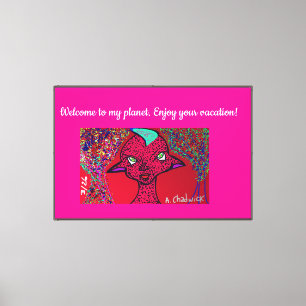 Welcome to My Planet Canvas Print