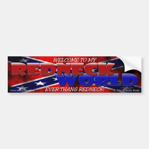 Welcome to my Redneck World Bumper Sticker