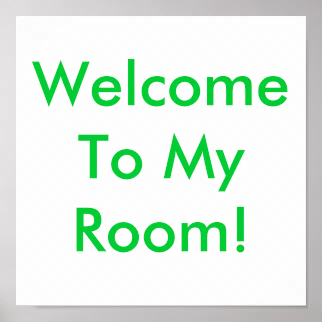 Welcome To My Room! Poster | Zazzle