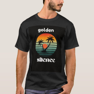 welcome to my store this is golden silence T-Shirt