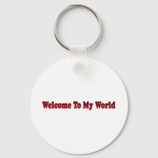welcome to my world keychain