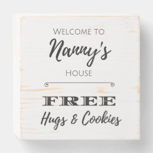 Welcome to Nanny's House FREE Hugs & Cookies Wooden Box Sign