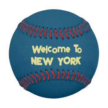 Welcome To New York Baseball by kfleming1986 at Zazzle