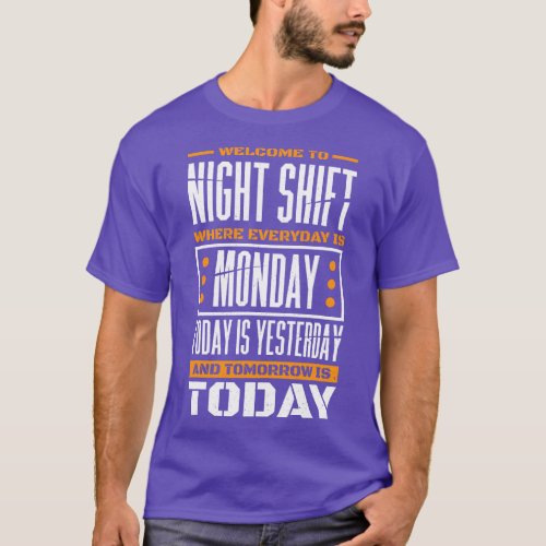 Welcome To Night Shift Night Shift RN Hospital Nu T_Shirt