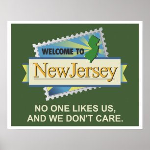 Welcome to NJ - No One Likes Us and We Don't Care Poster