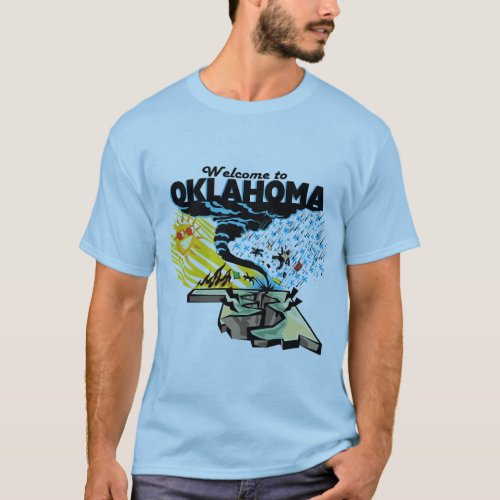 Welcome to Oklahoma Is this a great state or what T_Shirt