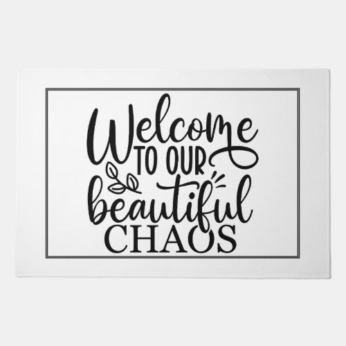 Welcome to Our Beautiful Chaos Doormat