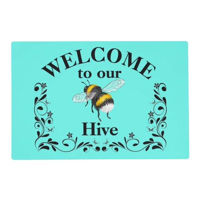 Welcome to our bee hive   placemat (Front)