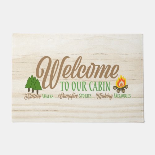 Welcome to Our Cabin _ Nature Hikes Mountains Doormat