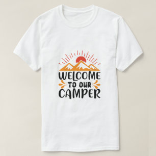 Welcome to Our Camper Design T-Shirt