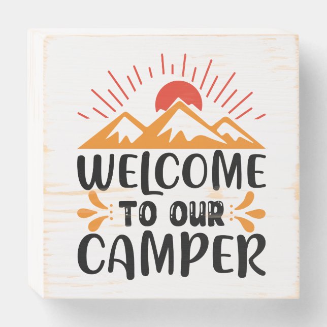 Welcome to Our Camper Wooden Box Sign (Front Horizontal)