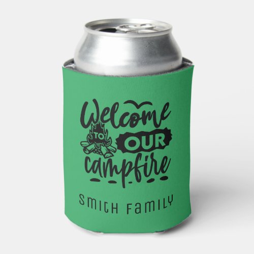 Welcome To Our Campfire Custom Name Can Cooler
