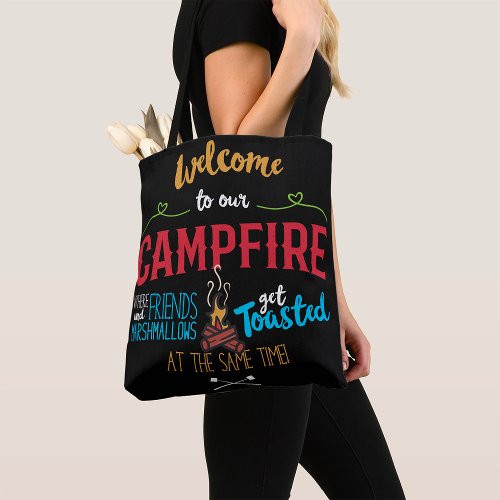 Welcome To Our Campfire Tote Bag